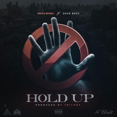 Uncle Murda Ft. Dave East - Hold UP