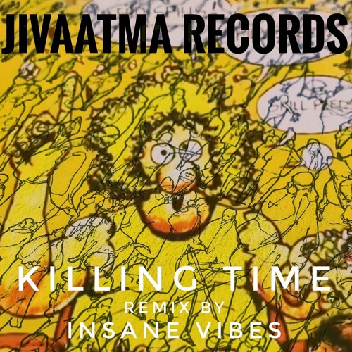 killing time remix by Insane Vibes