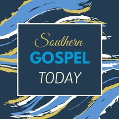 Southern Gospel Today-September 25, 2018 Episode 17