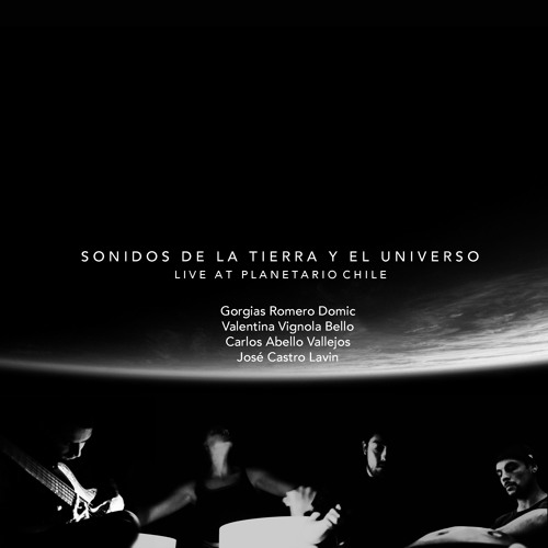 Stream Sonidos de la Tierra y el Universo Live at Chile by