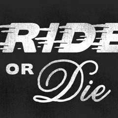 Ride+or+die prod. EM