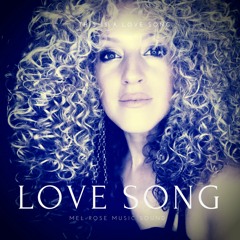 LOVE SONG Mel Rose