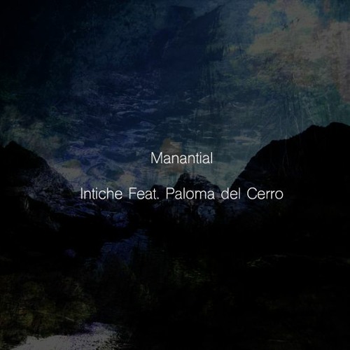 Manantial - Intiche & Paloma del Cerro