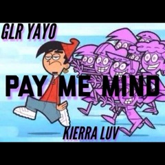 Glr Yayo x Kierra Luv - Pay Me Mind