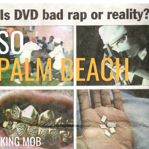 So Palm Beach (So Florida) Prod. By Yung Flan