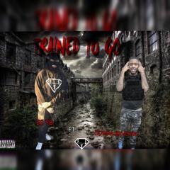 Trained To Go  Ft. Gudda Brvckin