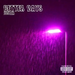 Josiah | Better Days (original) (prod. @Xtravulous @YoungTaylor)