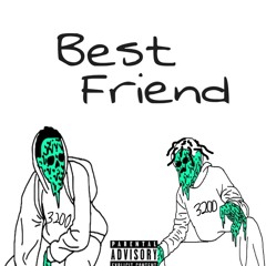 Best Friend (Ft. Sinny Finesse)