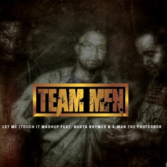 TeamMFN x Michael Jackson x Busta Rhymes x Xman the Professor- Let Me (Touch IT Mashup)