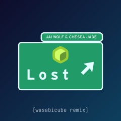 Jai Wolf "Lost" feat. Chelsea Jade [wasabicube remix]