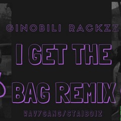I Get The Bag (Remix)