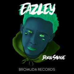 Eazley - Born Savage