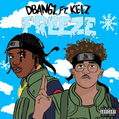 Freeze (feat. Kelz)