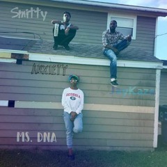 Anxiety - JayKaze X Smitty X Ms.DNA
