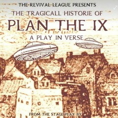 Dana Gould In The Tragicall Historie Of Plan The IX, Part The One