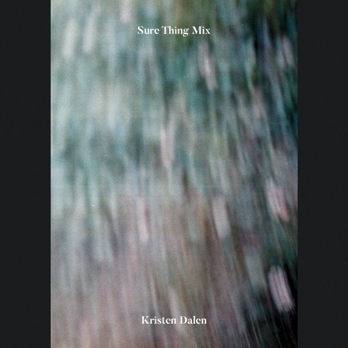 Sure Thing Mix 59: Kristen Dalen