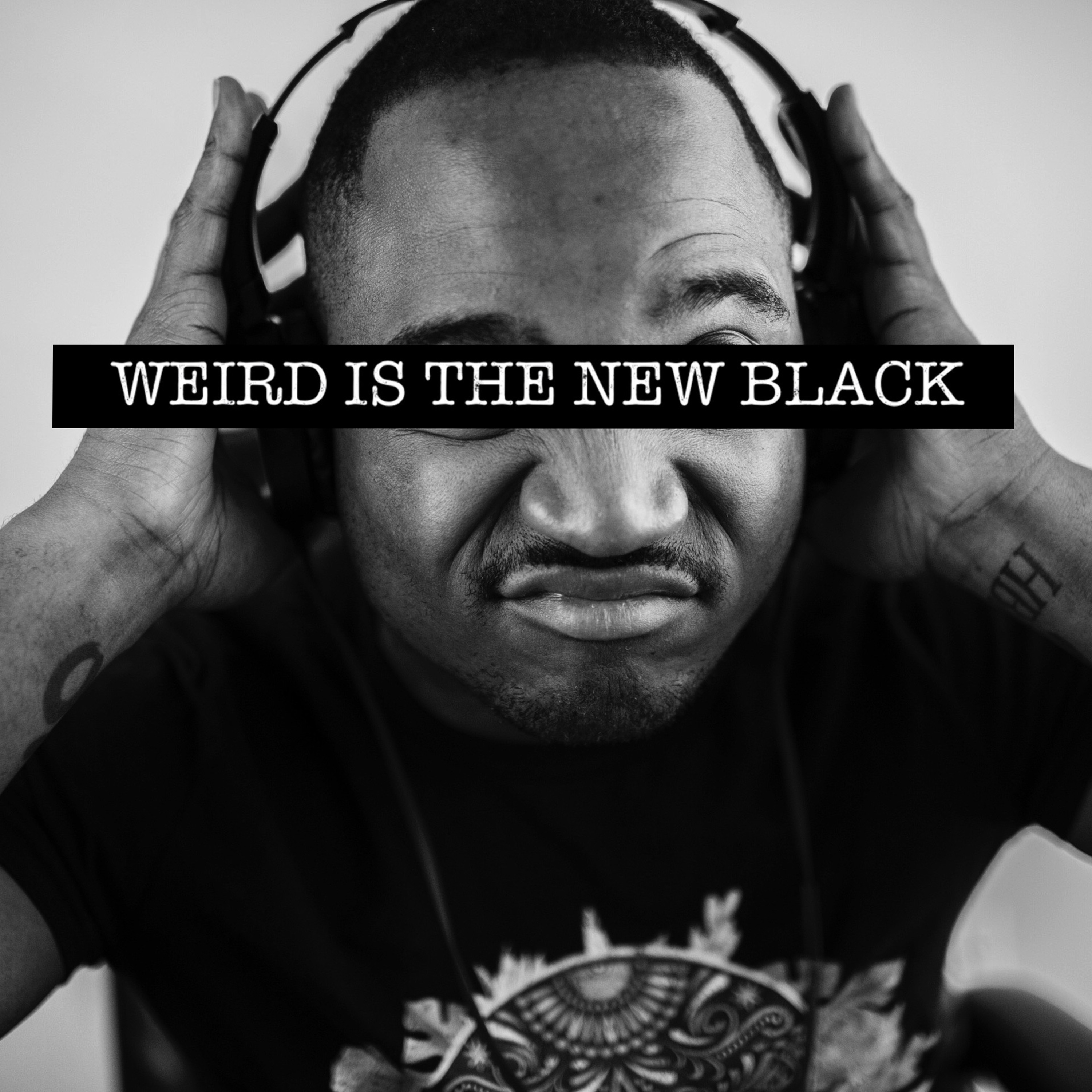 The Weird Is The New Black Show