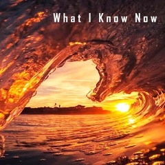 What I Know Now (Joe Gilder Cover)