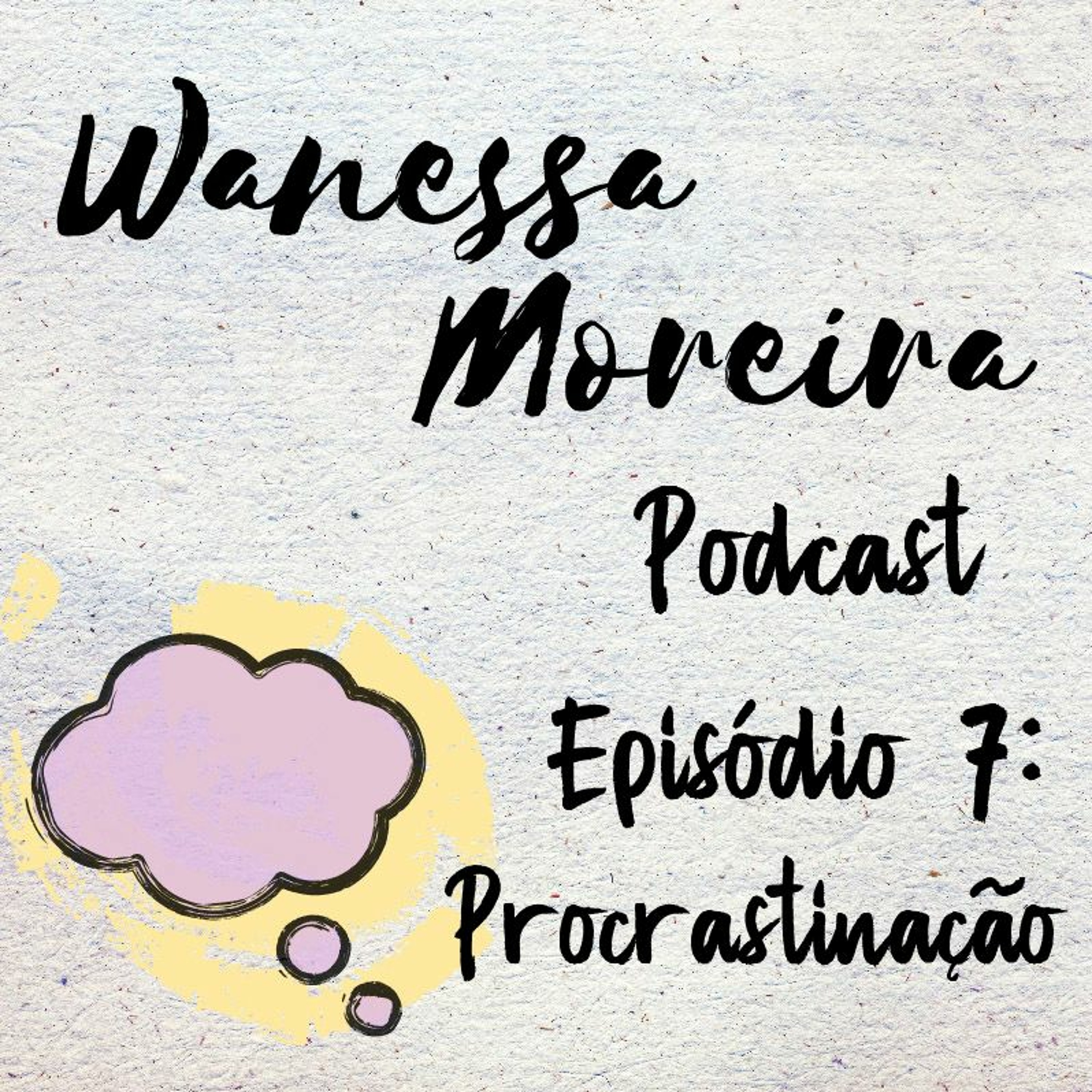 Wanessa Moreira Podcast