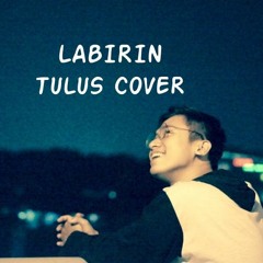 LABIRIN (TULUS COVER)
