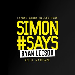 Simon Says - 2013 Mixtape (by Ryan Leeson)