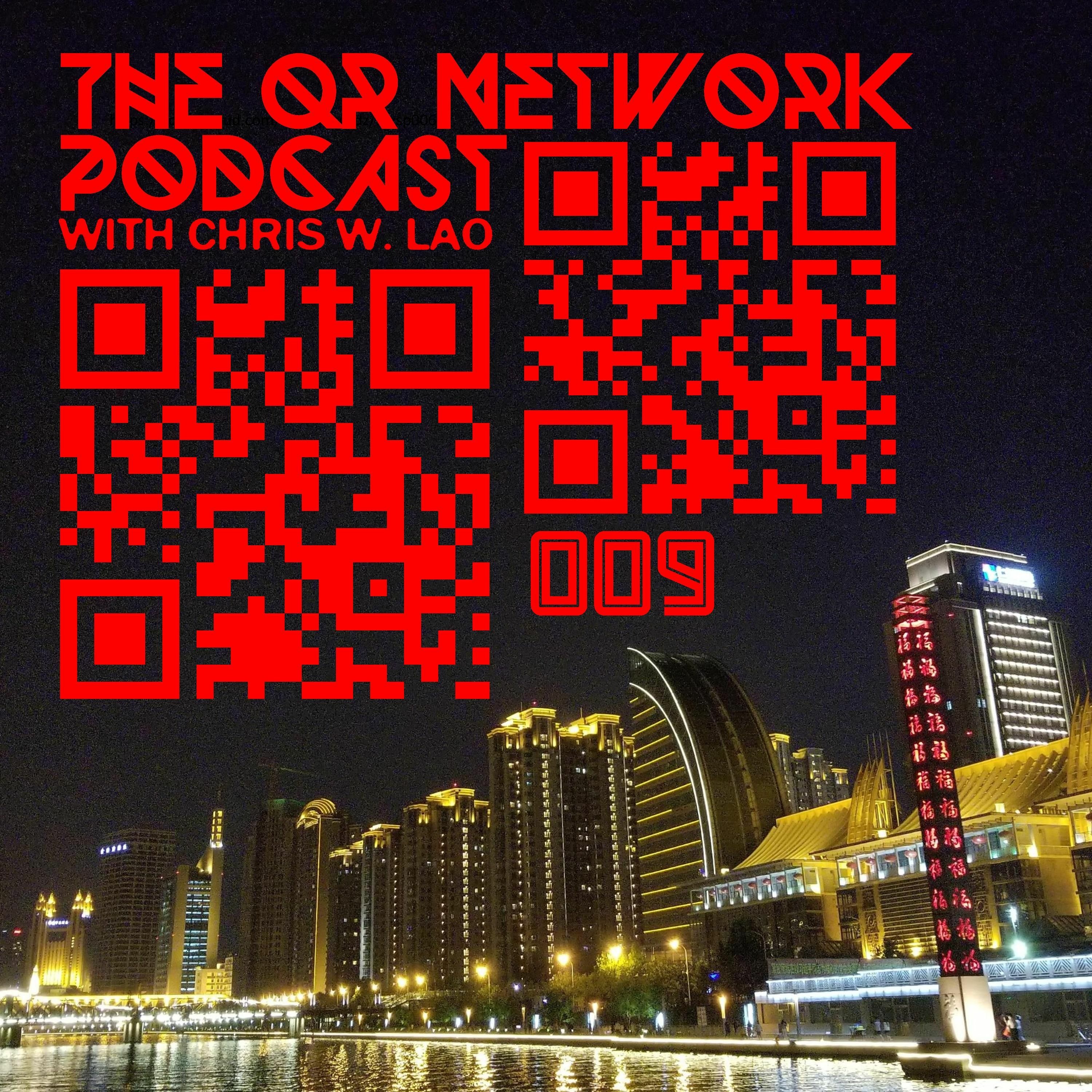The QR Network Podcast 009 (With Chris W. Lao episode artwork