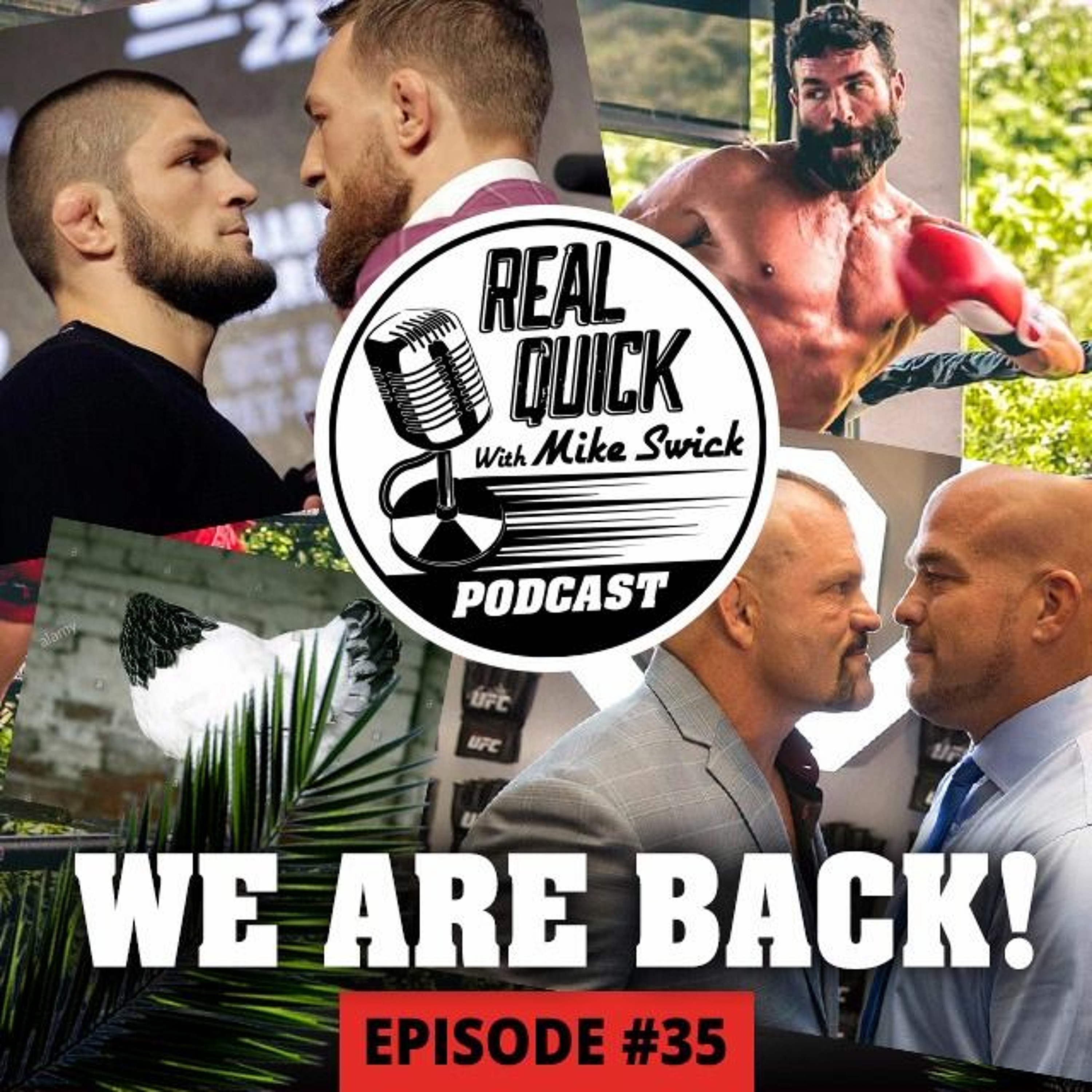 cover of episode We're Back! - EP #35 - (Khabib vs Conor, Bilzerian, Liddell vs Ortiz, & More!)