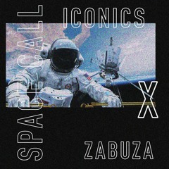 ICONICS X ZABUZA - SPACE CALL ( 900 FOLLOWERS FREE DL )