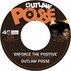 Outlaw Posse - Enforce The Positive