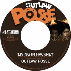 Outlaw Posse - Living In Hackney