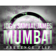 JDG x Samual James - Mumbai (Pretence Flip)