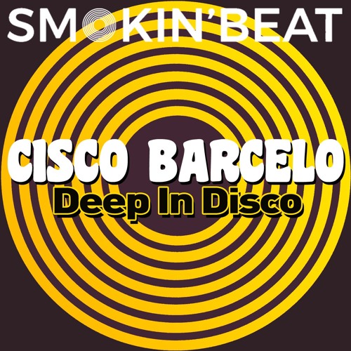 Cisco Barcelo - Deep In Disco (original Mix)