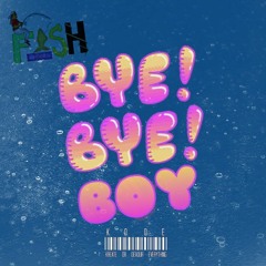 Bye Boy