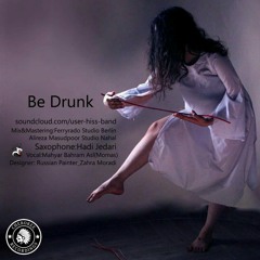 Hiss Band _ Be Drunk (Original Mix)
