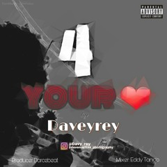 Daveyrey 4 ur love