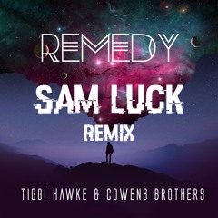 Tiggi Hawke & Cowens Brothers - Remedy - Sam Luck Remix