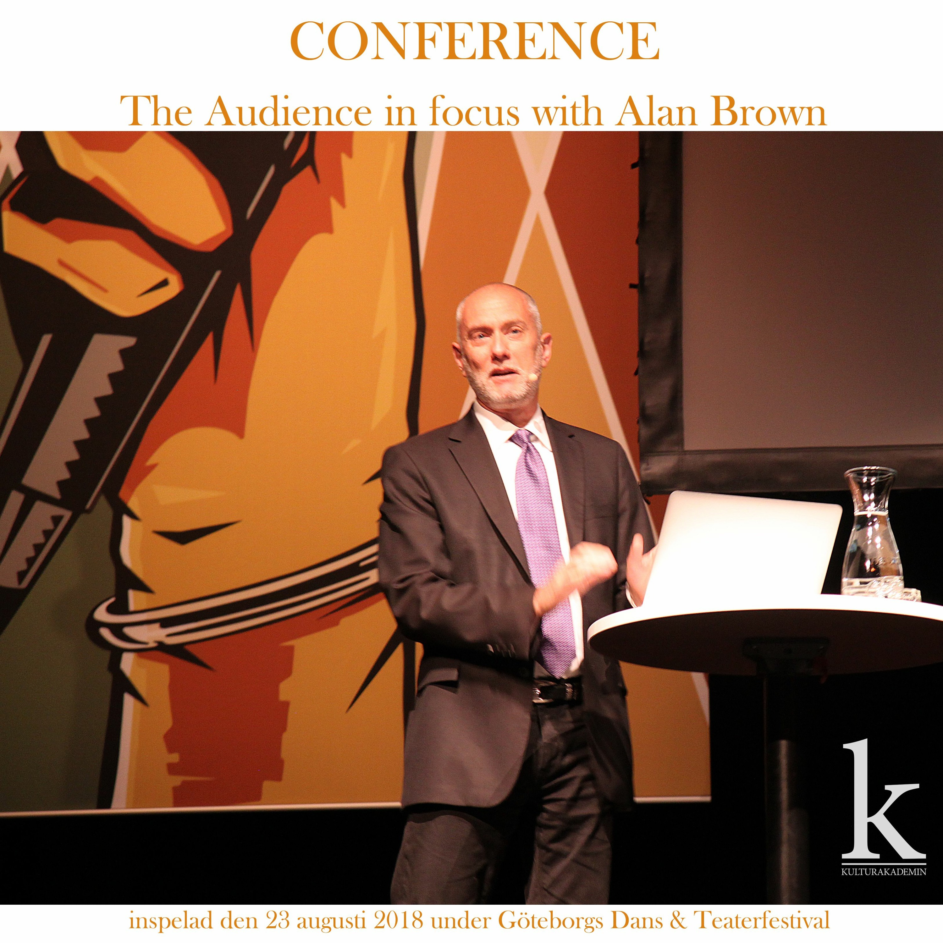 #52 Conference - The Audience In Focus With Alan Brown (LIVE 2018 - 08 - 23) episode artwork