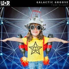 Galactic Groove - Take Flight