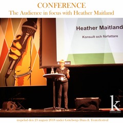 #51 Conference - The Audience In Focus With Heather Maitland (LIVE 2018 - 08 - 23)