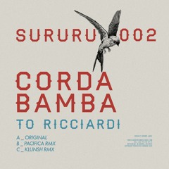 To Ricciardi- Corda Bamba (Klunsh Remix)(SURURU Records)