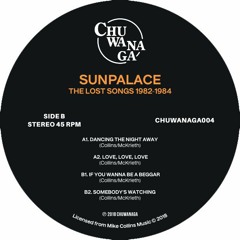 SunPalace - If You Wanna Be A Beggar (CHUWANAGA004)