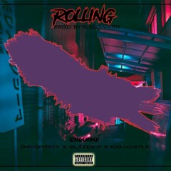 ROLLING[FEAT ANIBOPARTY X BLAZER-P AND KID-HUSTLE]