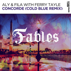 Aly & Fila with Ferry Tayle - Concorde (Cold Blue Remix) [FSOE Fables]