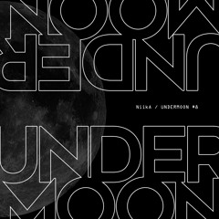DJ NiikA pres: Undermoon Vol. 8 @Choco