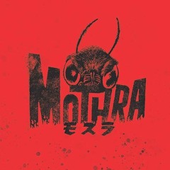 The Mothra Effect