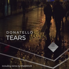 Donatello - Tears (Enamour Remix)