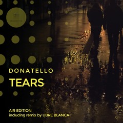 Donatello - Tears (Ubre Blanca Radio Edit)