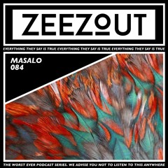 ZeeZout Podcast 084 | Masalo