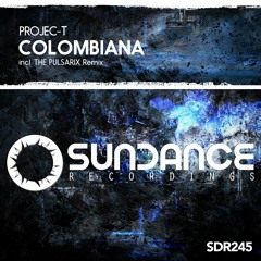Projec-T - Colombiana (The Pulsarix Remix)