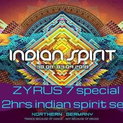 Zyrus 7 @ INDIAN SPIRIT 2018 (2h Set - Free Download)